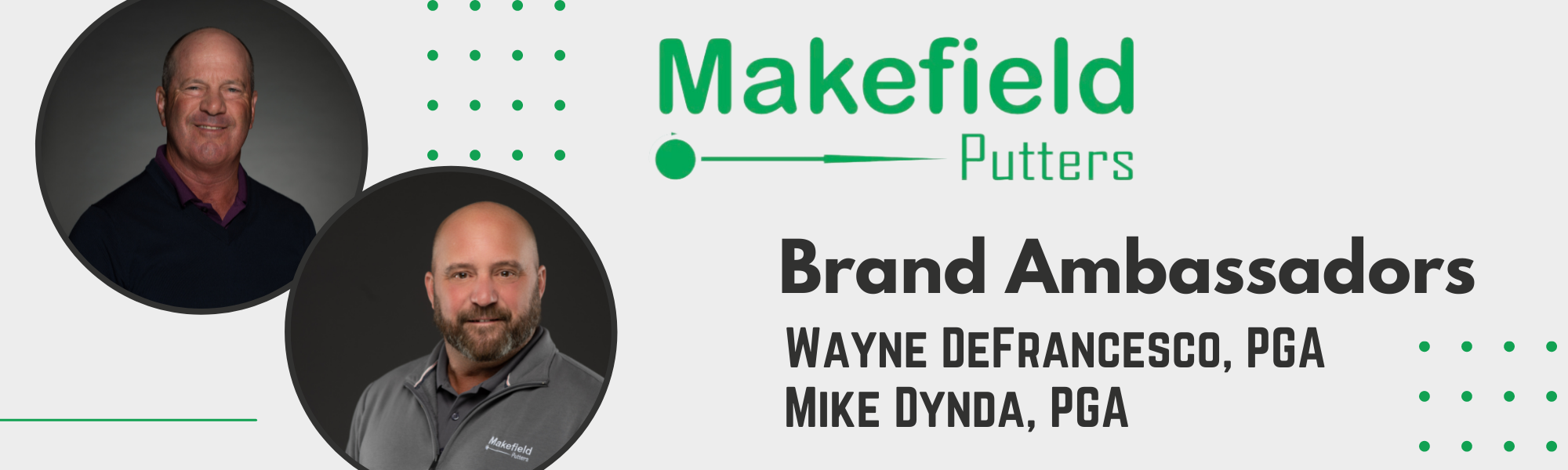 makefield-putters_brand-ambassadors_wayne-defrancesco-pga_mike-dynda-pga_linkedin-banner