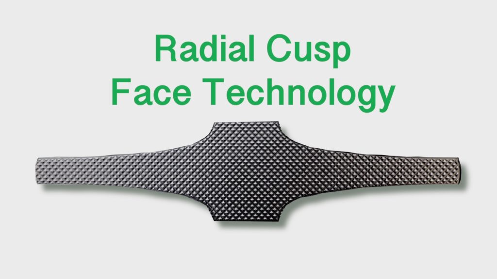 radial cusp face technology